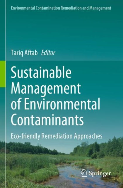 Book cover of: Sustainable Management of Environmental Contaminants. By: Tariq Aftab
