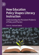 Book cover of: How Education Policy Shapes Literacy Instruction. By: Rachael Gabriel