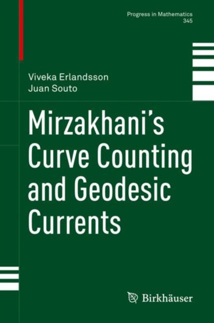 Book cover of: Mirzakhani’s Curve Counting and Geodesic Currents. By: Viveka Erlandsson