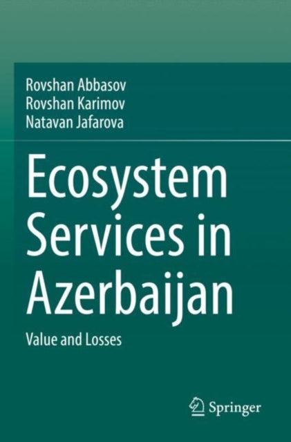 Book cover of: Ecosystem Services in Azerbaijan. By: Rovshan Abbasov