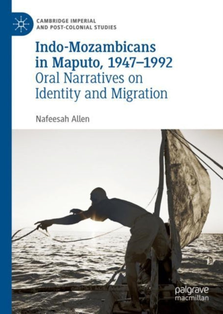 Book cover of: Indo-Mozambicans in Maputo, 1947-1992. By: Nafeesah Allen