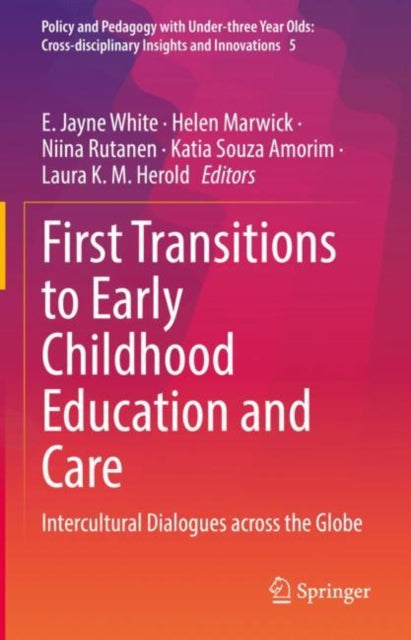 Book cover of: First Transitions to Early Childhood Education and Care. By: E. Jayne White