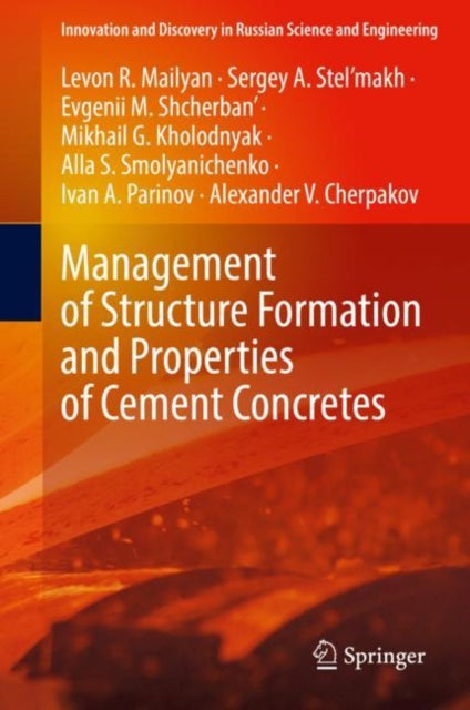 Book cover of: Management of Structure Formation and Properties of Cement Concretes. By: Levon R. Mailyan