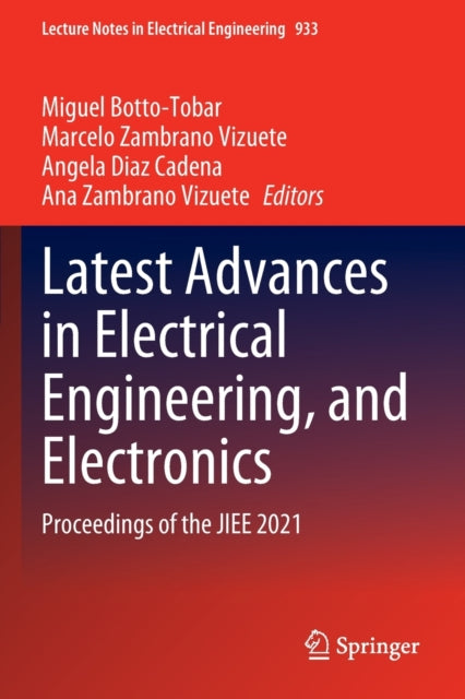 Book cover of: Latest Advances in Electrical Engineering, and Electronics. By: Miguel Botto-Tobar