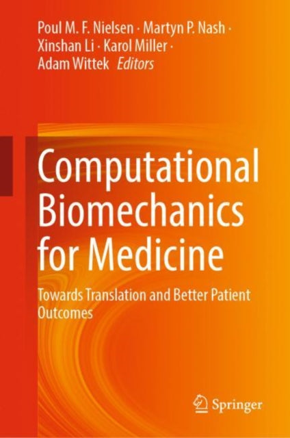 Book cover of: Computational Biomechanics for Medicine. By: Poul M. F. Nielsen