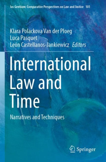 Book cover of: International Law and Time. By: Klara Polackova Van der Ploeg