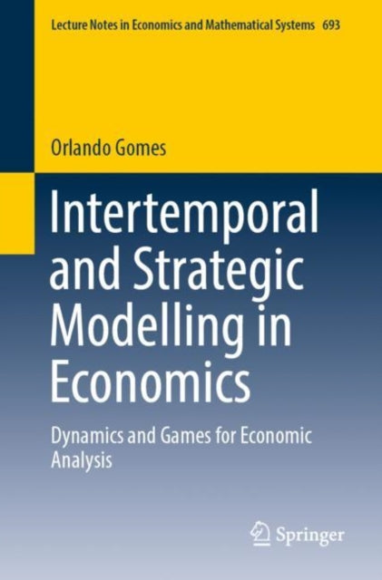 Book cover of: Intertemporal and Strategic Modelling in Economics. By: Orlando Gomes