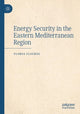 Book cover of: Energy Security in the Eastern Mediterranean Region. By: Floros Flouros