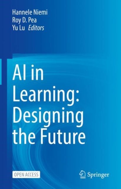 Book cover of: AI in Learning: Designing the Future. By: Hannele Niemi