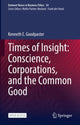 Book cover of: Times of Insight: Conscience, Corporations, and the Common Good. By: K. E. Goodpaster