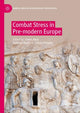 Book cover of: Combat Stress in Pre-modern Europe. By: Owen Rees