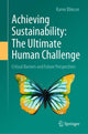 Book cover of: Achieving Sustainability: The Ultimate Human Challenge. By: Karen Blincoe