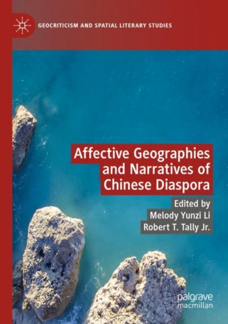 Book cover of: Affective Geographies and Narratives of Chinese Diaspora. By: Melody Yunzi Li