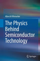Book cover of: Physics Behind Semiconductor Technology. By: Albrecht Winnacker