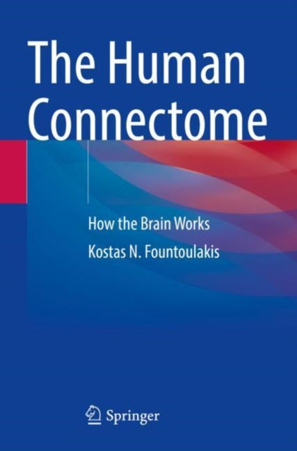 Book cover of: Human Connectome. By: Kostas N. Fountoulakis