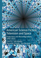 Book cover of: American Science Fiction Television and Space. By: Joel Hawkes