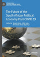 Book cover of: Future of the South African Political Economy Post-COVID 19. By: Mzukisi Qobo