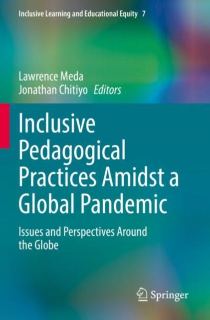 Book cover of: Inclusive Pedagogical Practices Amidst a Global Pandemic. By: Lawrence Meda