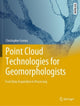 Book cover of: Point Cloud Technologies for Geomorphologists. By: Christopher Gomez