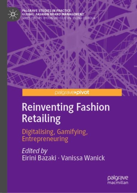 Book cover of: Reinventing Fashion Retailing. By: Eirini Bazaki