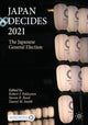 Book cover of: Japan Decides 2021. By: Robert J. Pekkanen