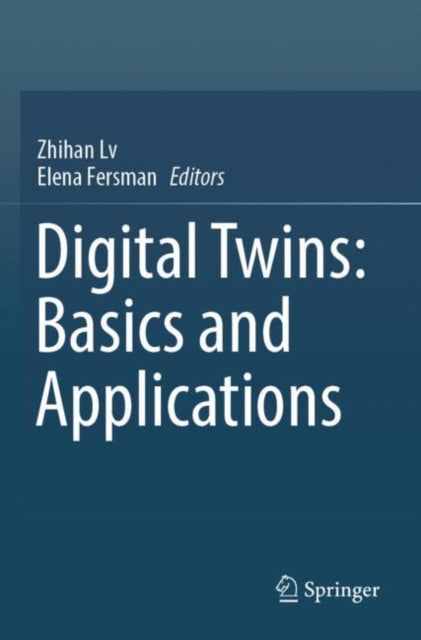 Book cover of: Digital Twins: Basics and Applications. By: Zhihan Lv