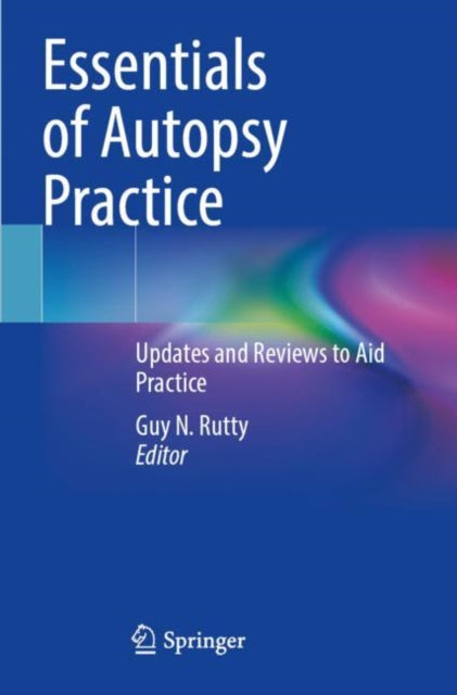 Book cover of: Essentials of Autopsy Practice. By: Guy N. Rutty