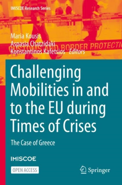 Book cover of: Challenging Mobilities in and to the EU during Times of Crises. By: Maria Kousis