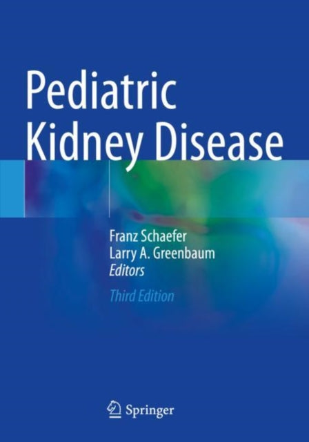 Book cover of: Pediatric Kidney Disease. By: Franz Schaefer