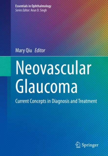 Book cover of: Neovascular Glaucoma. By: Mary Qiu