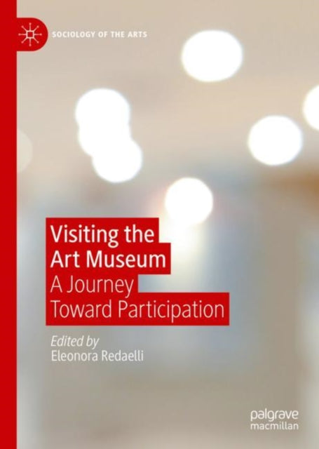 Book cover of: Visiting the Art Museum. By: Eleonora Redaelli