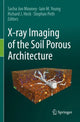 Book cover of: X-ray Imaging of the Soil Porous Architecture. By: Sacha Jon Mooney
