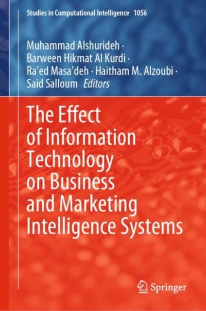Book cover of: Effect of Information Technology on Business and Marketing Intelligence Systems. By: Muhammad Alshurideh