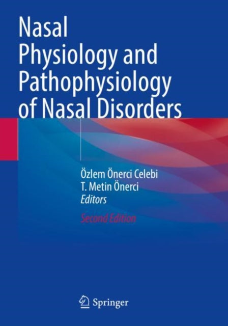 Book cover of: Nasal Physiology and Pathophysiology of Nasal Disorders. By: Özlem Önerci Celebi