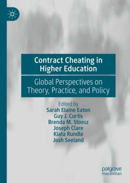 Book cover of: Contract Cheating in Higher Education. By: Sarah Elaine Eaton