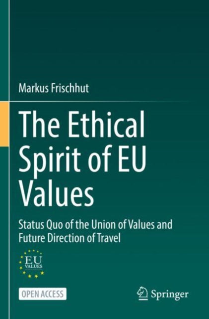 Book cover of: Ethical Spirit of EU Values. By: Markus Frischhut