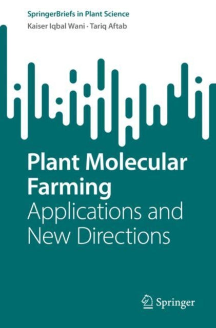 Book cover of: Plant Molecular Farming. By: Kaiser Iqbal Wani