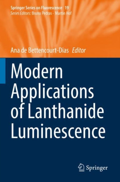 Book cover of: Modern Applications of Lanthanide Luminescence. By: Ana de Bettencourt-Dias