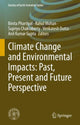 Book cover of: Climate Change and Environmental Impacts: Past, Present and Future Perspective. By: Binita Phartiyal