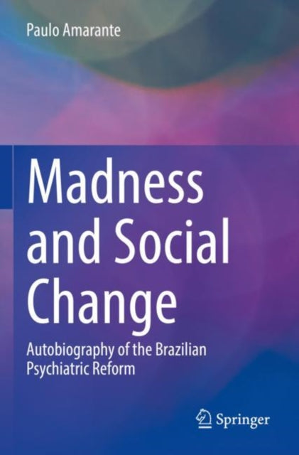 Book cover of: Madness and Social Change. By: Paulo Amarante