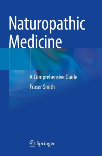 Book cover of: Naturopathic Medicine. By: Fraser Smith