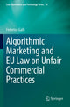 Book cover of: Algorithmic Marketing and EU Law on Unfair Commercial Practices. By: Federico Galli
