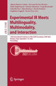 Book cover of: Experimental IR Meets Multilinguality, Multimodality, and Interaction. By: Alberto Barrón-Cedeño