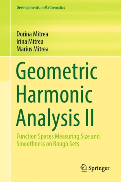 Book cover of: Geometric Harmonic Analysis II. By: Dorina Mitrea