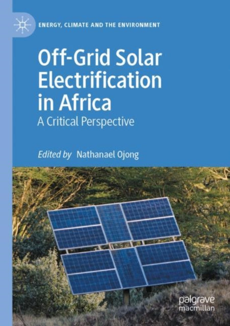 Book cover of: Off-Grid Solar Electrification in Africa. By: Nathanael Ojong