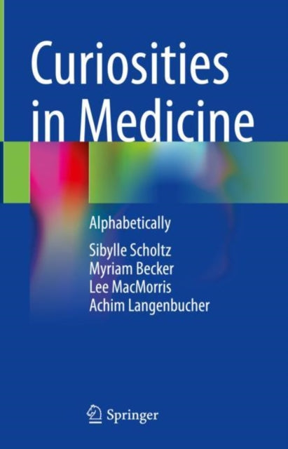 Book cover of: Curiosities in Medicine. By: Sibylle Scholtz