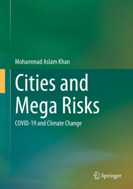 Book cover of: Cities and Mega Risks. By: Mohammad Aslam Khan