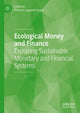 Book cover of: Ecological Money and Finance. By: Thomas Lagoarde-Segot