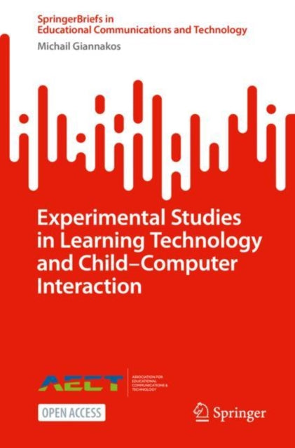 Book cover of: Experimental Studies in Learning Technology and Child–Computer Interaction. By: Michail Giannakos