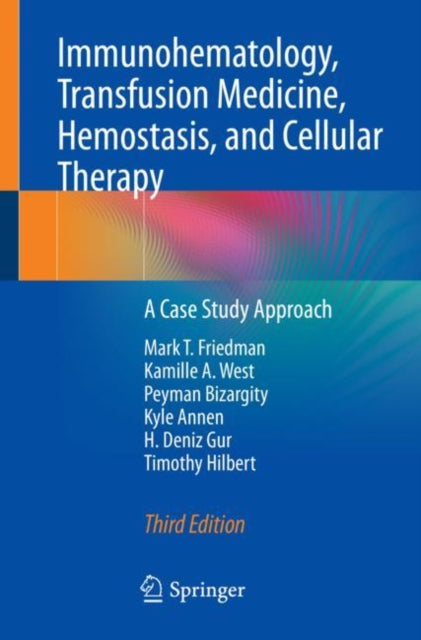 Book cover of: Immunohematology, Transfusion Medicine, Hemostasis, and Cellular Therapy. By: Mark T. Friedman